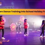 Turn Dance Training Into School Holiday Fun